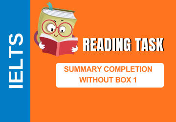 Ielts Reading Task - Summary Completion without box 1